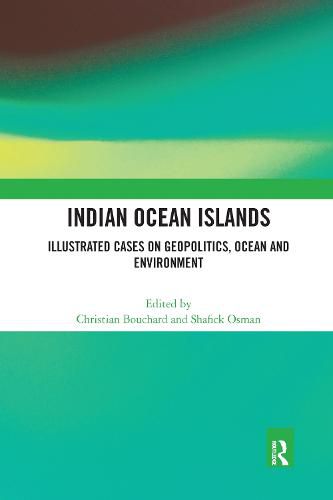 Cover image for Indian Ocean Islands: Illustrated Cases on Geopolitics, Ocean and Environment