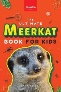 Cover image for Meerkats The Ultimate Meerkat Book for Kids