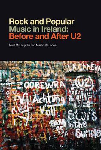 Rock and Popular Music in Ireland: Before and After U2