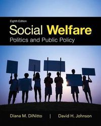 Cover image for Social Welfare: Politics and Public Policy with Enhanced Pearson Etext -- Access Card Package