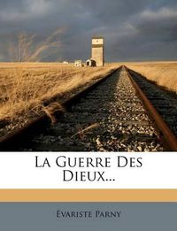 Cover image for La Guerre Des Dieux...