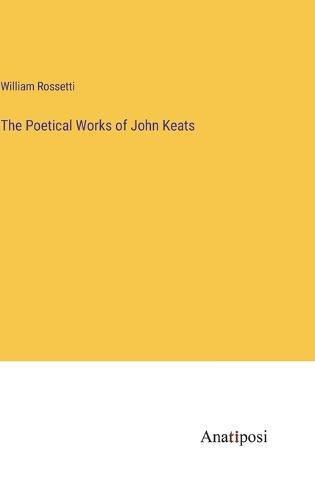 The Poetical Works of John Keats