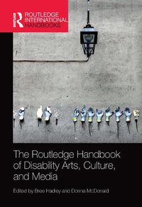 Cover image for The Routledge Handbook of Disability Arts, Culture, and Media