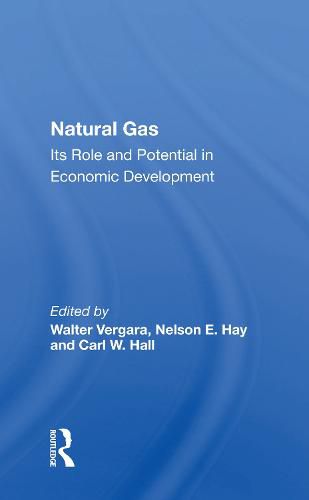 Cover image for Natural Gas: Its Role and Potential in Economic Development