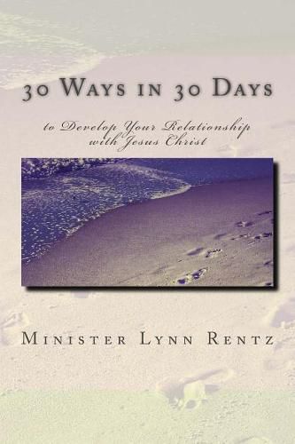 Cover image for 30 Ways in 30 Days to Develop Your Relationship with Jesus Christ