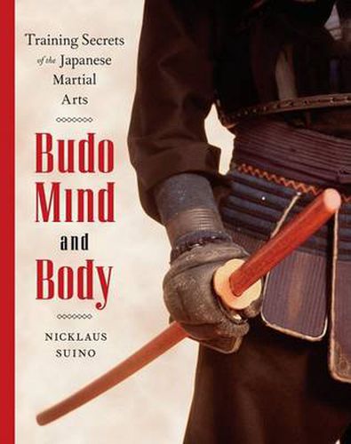 Cover image for Budo Mind and Body: Training Secrets of the Japanese Martial Arts