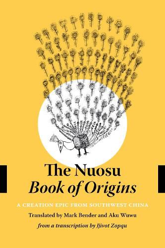 Cover image for The Nuosu Book of Origins: A Creation Epic from Southwest China