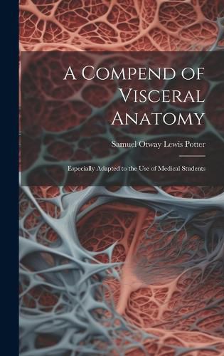 Cover image for A Compend of Visceral Anatomy