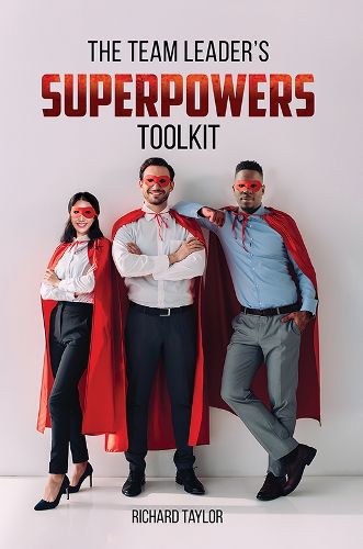 Cover image for The Team Leader's SuperPowers Toolkit
