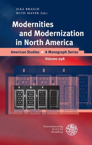 Cover image for Modernities and Modernization in North America