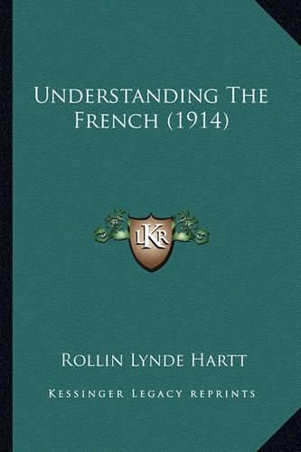 Cover image for Understanding the French (1914)