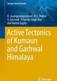 Cover image for Active Tectonics of Kumaun and Garhwal Himalaya
