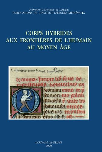 Cover image for Corps Hybrides Aux Frontieres de l'Humain Au Moyen Age: Actes Du Colloque International de Louvain-La-Neuve (19-20 Avril 2018)
