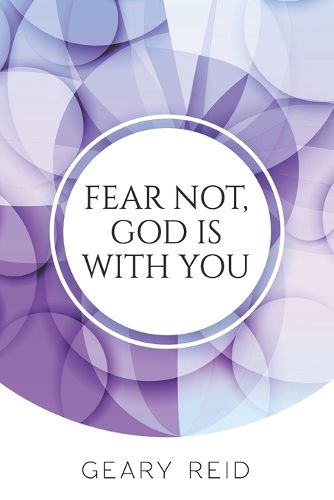 Fear not, God is with you