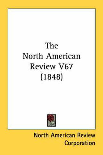 Cover image for The North American Review V67 (1848)