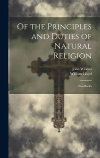 Cover image for Of the Principles and Duties of Natural Religion