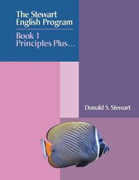 Cover image for The Stewart English Program: Book 1 Principles Plus . . .