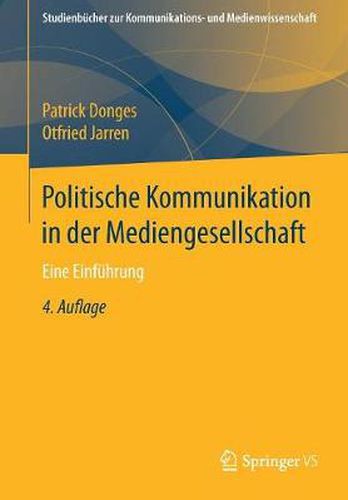 Politische Kommunikation in der Mediengesellschaft: Eine Einfuhrung