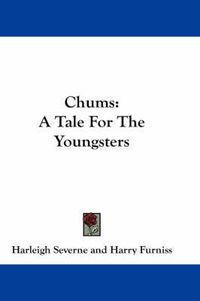 Cover image for Chums: A Tale for the Youngsters