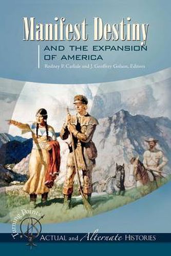 Cover image for Turning Points-Actual and Alternate Histories: Manifest Destiny and the Expansion of America