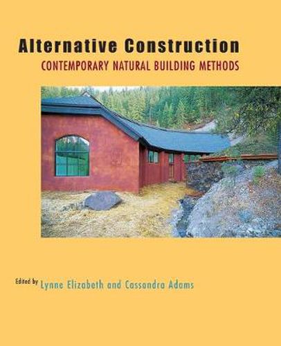 Cover image for Alternative Construction: Contemporary Natural Building Methods