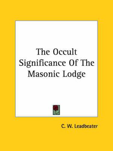 The Occult Significance of the Masonic Lodge