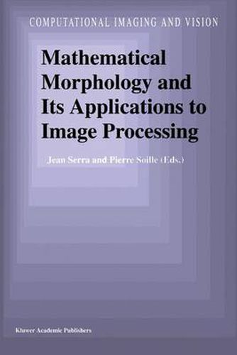 Cover image for Mathematical Morphology and Its Applications to Image Processing