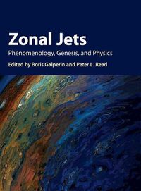 Cover image for Zonal Jets: Phenomenology, Genesis, and Physics