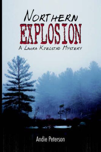 Cover image for Northern Explosion: A Laura Kjelstad Mystery