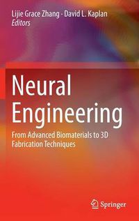 Cover image for Neural Engineering: From Advanced Biomaterials to 3D Fabrication Techniques