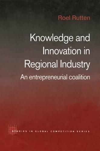 Cover image for Knowledge and Innovation in Regional Industry: An Entrepreneurial Coalition