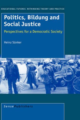 Cover image for Politics, Bildung and Social Justice: Perspectives for a Democratic Society