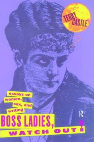 Cover image for Boss Ladies, Watch Out!: Essays on Women, Sex and Writing