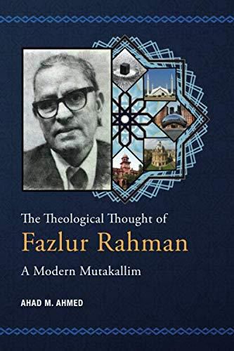 Cover image for The Theological Thought of Fazlur Rahman: A Modern Mutakallim