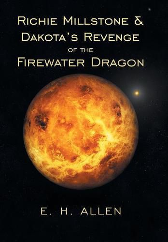 Richie Millstone & Dakota's Revenge of the Firewater Dragon