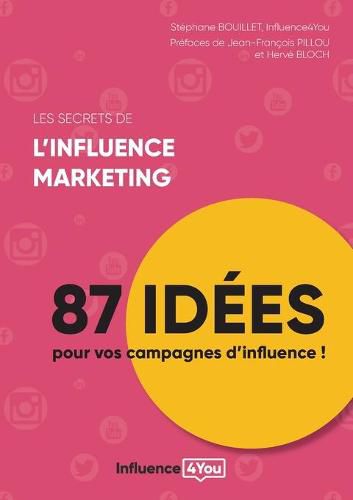 Cover image for Les secrets de l'influence marketing: 87 idees de campagne d'influence