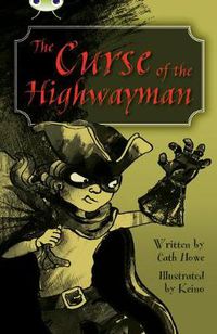 Cover image for Bug Club Independent Fiction Year 5 Blue A The Curse of the Highway Man