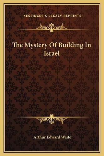 Cover image for The Mystery of Building in Israel