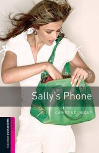 Cover image for Oxford Bookworms Library: Starter Level:: Sally's Phone