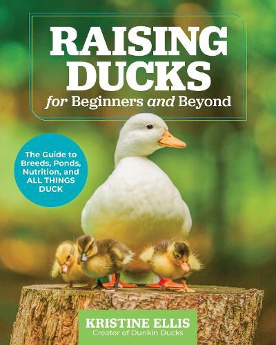 Cover image for Raising Ducks for Beginners and Beyond