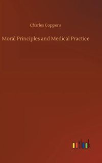 Cover image for Moral Principles and Medical Practice