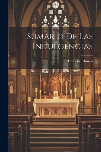 Cover image for Sumario de las indulgencias