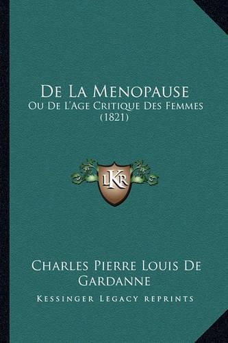 Cover image for de La Menopause: Ou de L'Age Critique Des Femmes (1821)