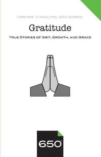 Cover image for Gratitude: True Stories of Grit, Growth, and Grace