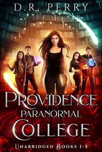 Cover image for Providence Paranormal College (Books 1-5): Bearly Awake, Fangs for the Memories, Of Wolf and Peace, Dragon my Heart Around, Djinn and Bear It