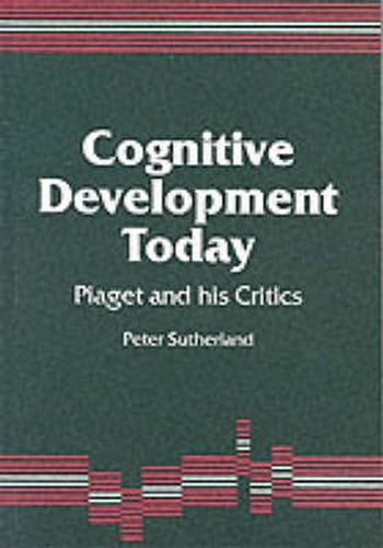 Cover image for Cognitive Development Today: Piaget and His Critics