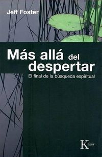 Cover image for Mas Alla del Despertar: El Final de La Busqueda Espiritual