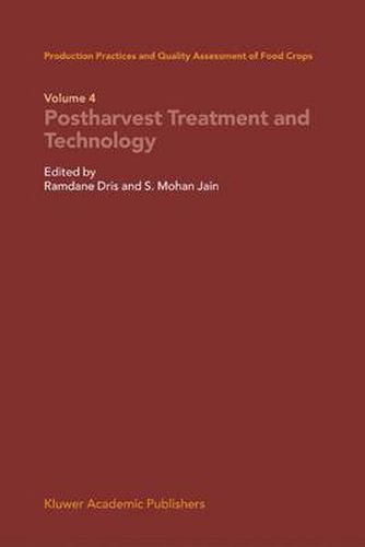 Production Practices and Quality Assessment of Food Crops: Volume 4 Proharvest Treatment and Technology