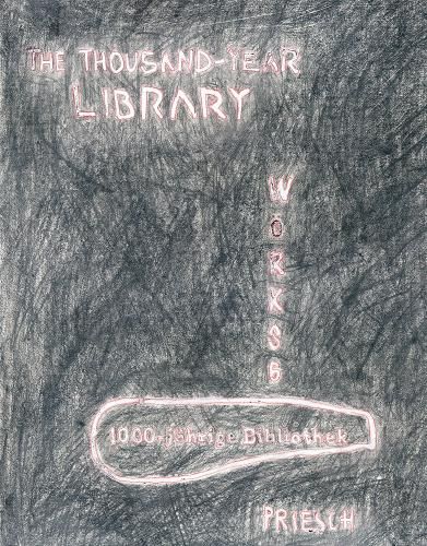 Hannes Priesch: The Thousand-Year Library: Checking Language Woerks, # 6