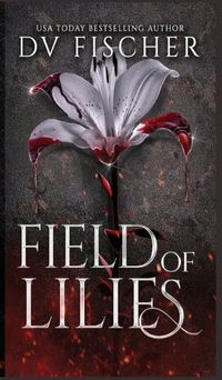 Cover image for Field of Lilies (A Curvy Girl Dark Romance Novel)